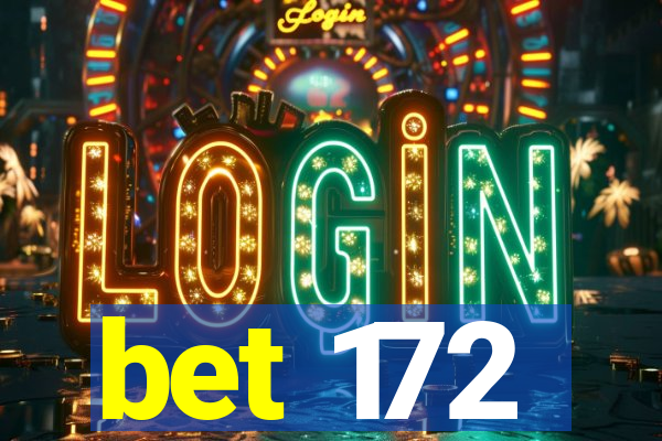 bet 172